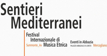 Festival Internazionale di Musica Etnica Sentieri Mediterranei con Eventi in Abbazia