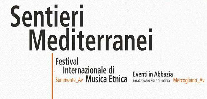 Festival Internazionale di Musica Etnica Sentieri Mediterranei con Eventi in Abbazia