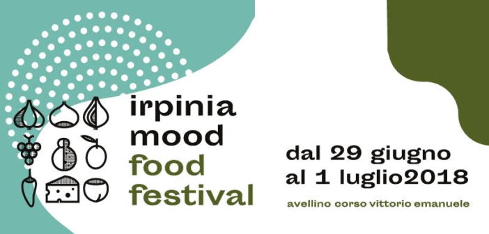 Irpinia Mood 2018 - Il Food Festival di Avellino